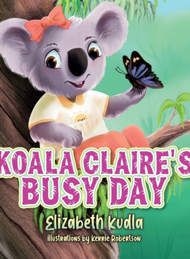 Koala Claire's Busy Day 