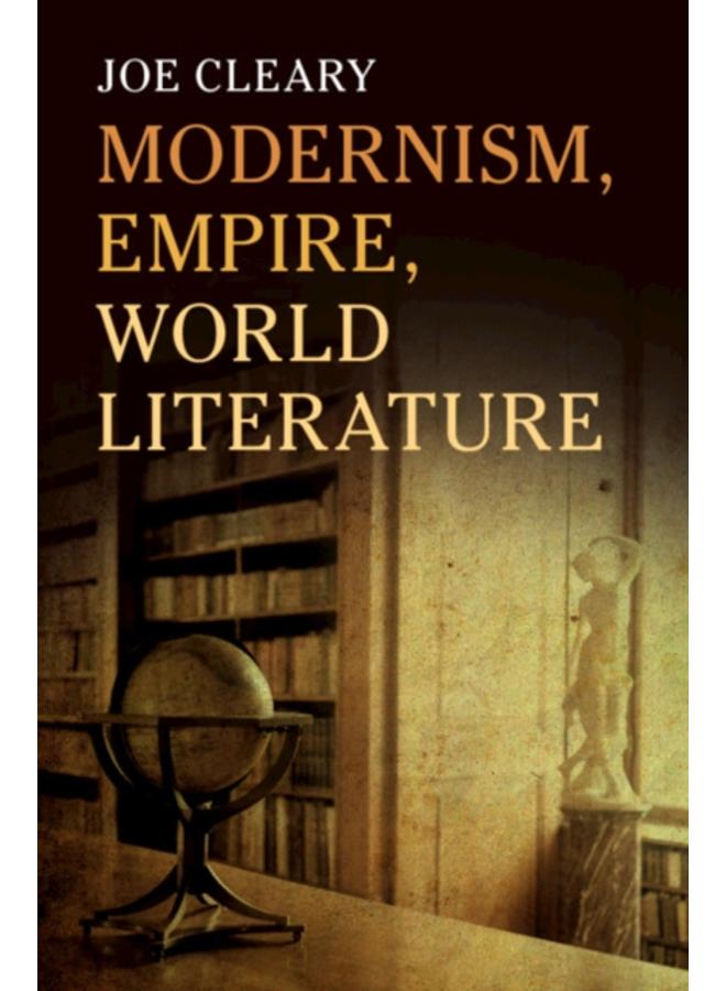 Modernism, Empire, World Literature