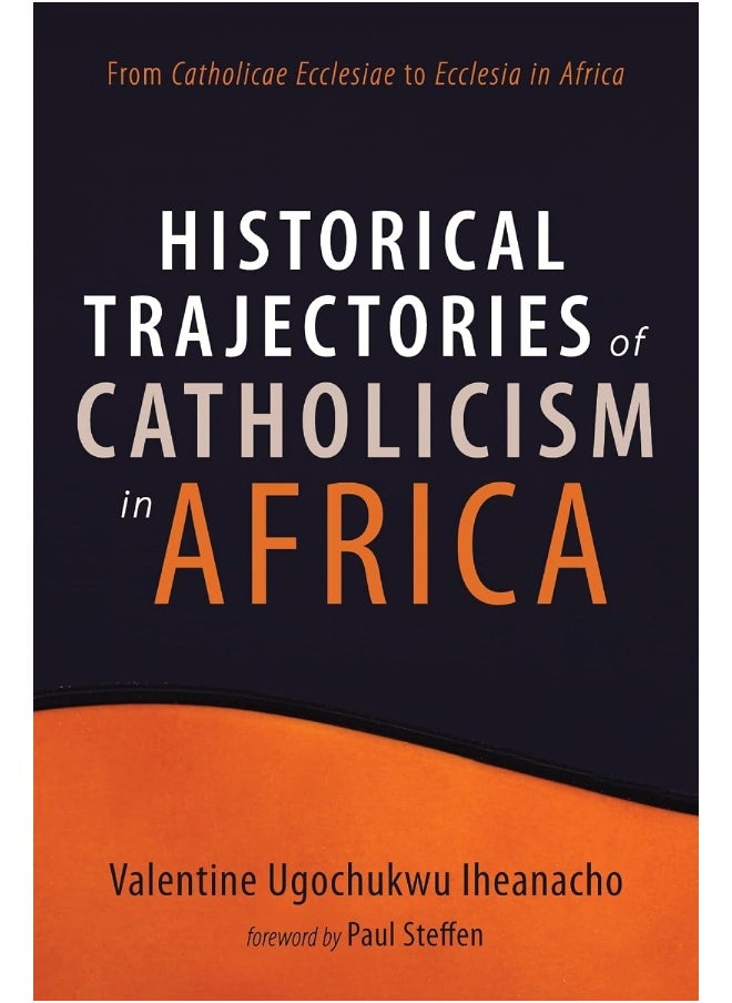 Historical Trajectories of Catholicism in Africa 