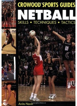 Netball: Skills Techniques Tactics 