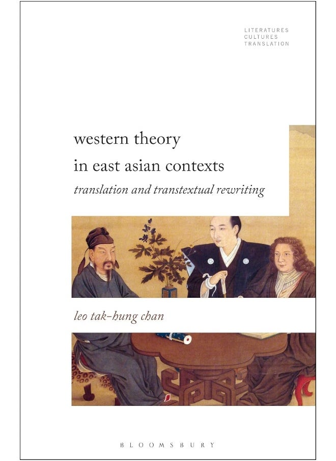 Western Theory in East Asian Contexts: Translation and Transtextual Rewriting 