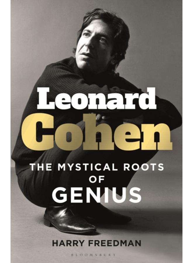 Leonard Cohen : The Mystical Roots of Genius 