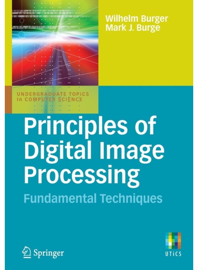 Principles of Digital Image Processing Fundamental Techniques - Paperback