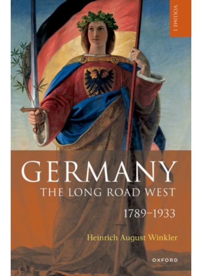Germany: The Long Road West : Volume 1: 1789-1933 - Paperback 