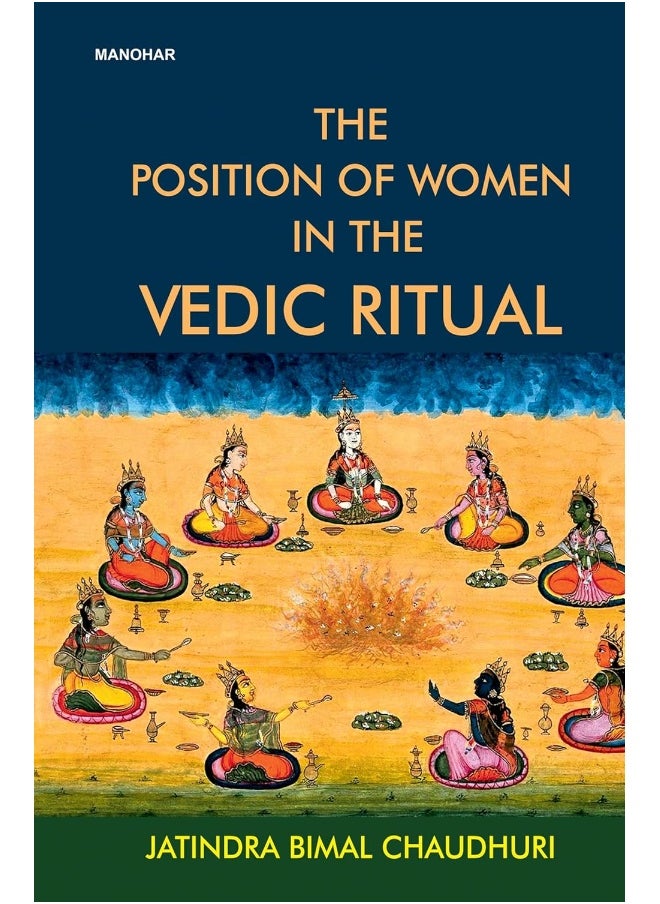 The Position of Women in the Vedic Ritual 