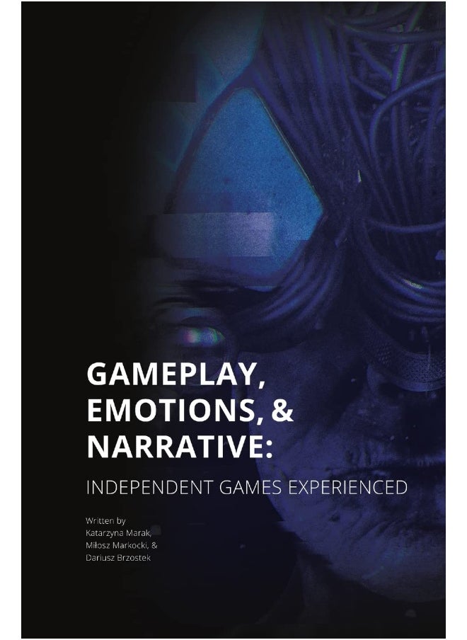 Gameplay, Emotions and Narrative: Independent Games Experienced  - Image 1
