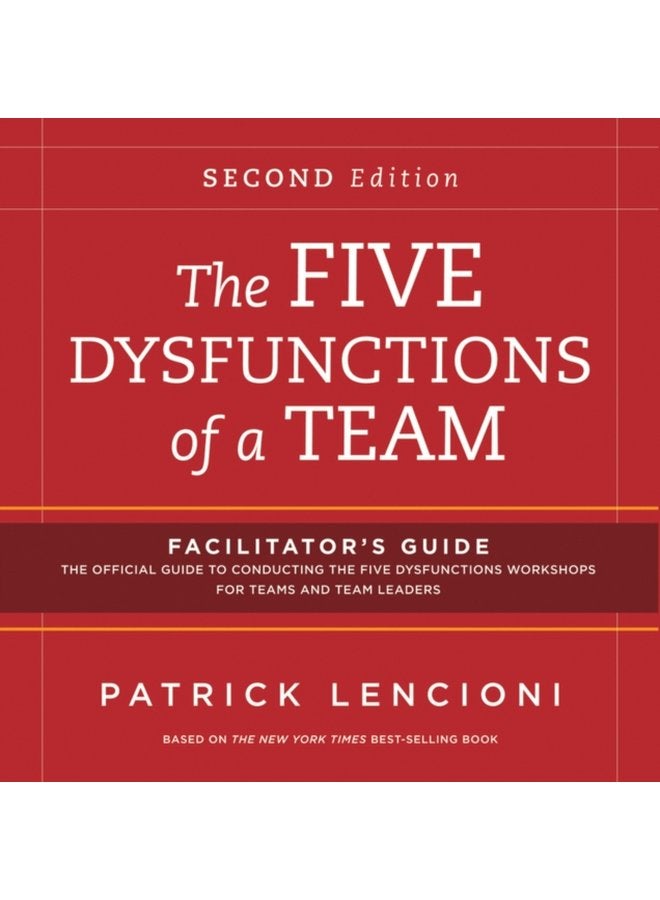 The Five Dysfunctions of a Team Facilitator s Guide Set - Paperback