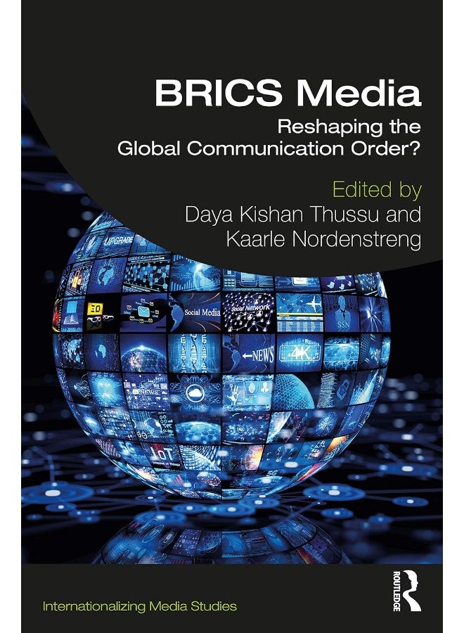 BRICS Media: Reshaping the Global Communication Order?
