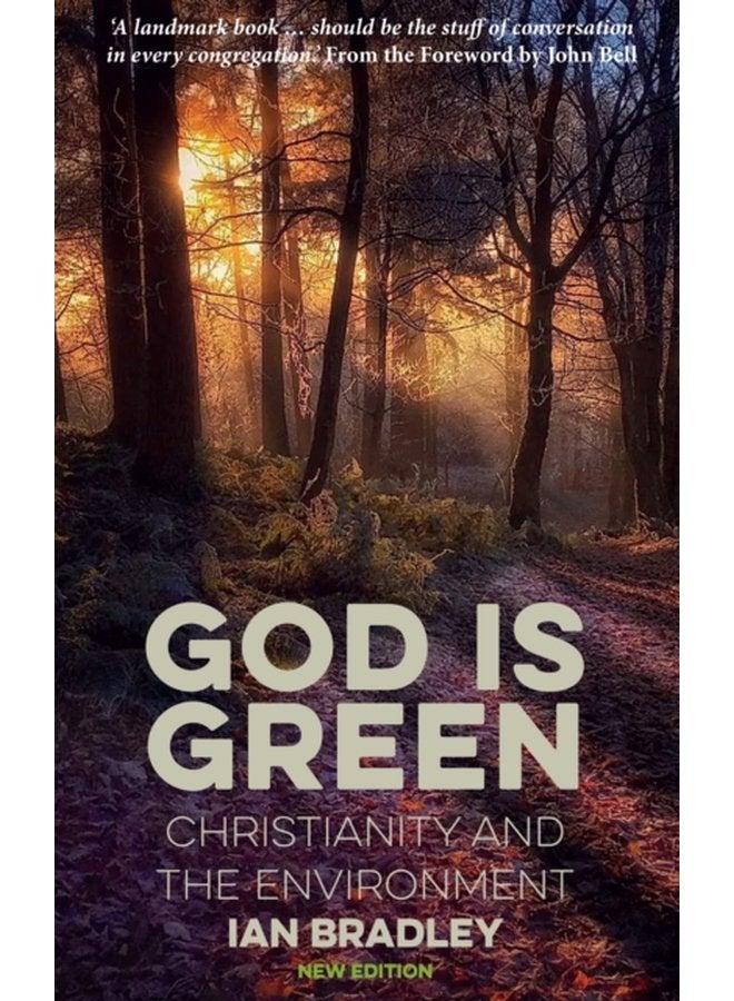 God Is Green Christianity and the Environment - Paperback