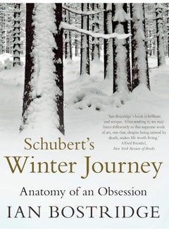 Schubert's Winter Journey: Anatomy of an Obsession 