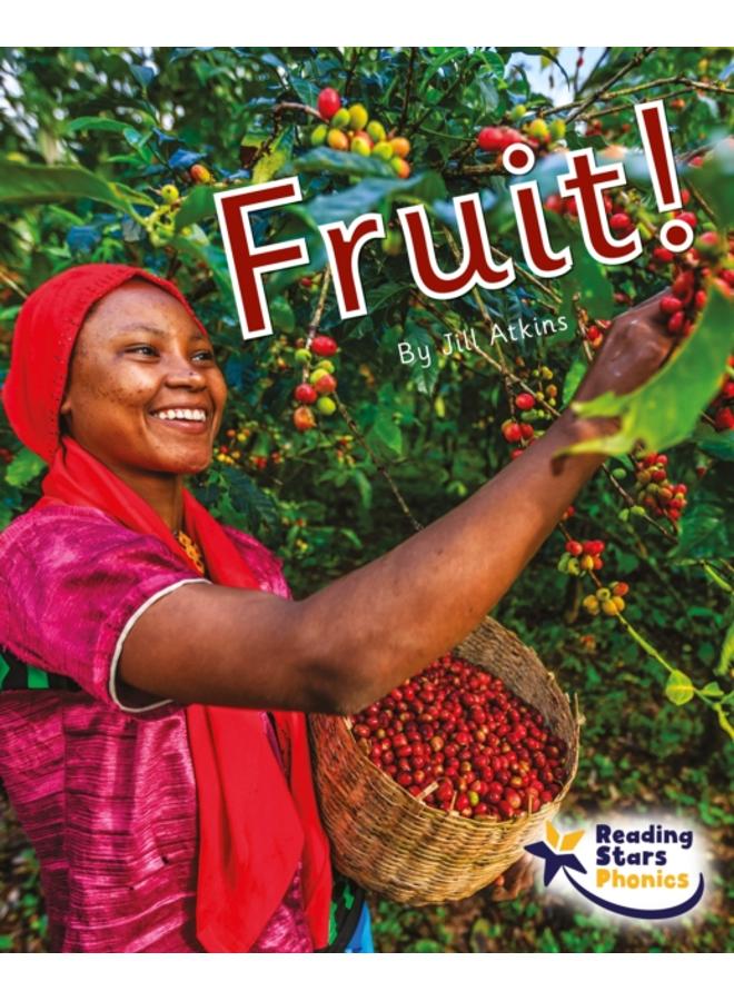Fruit! : Phonics Phase 5 