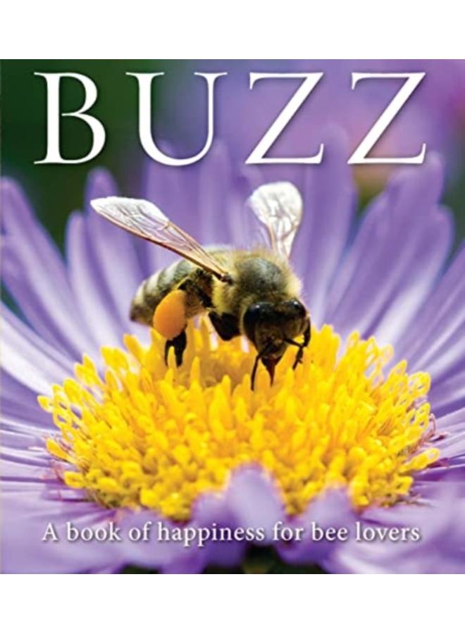 Buzz : A book of happiness for bee lovers 