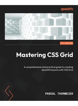 Packt Mastering CSS Grid: A comprehensive and practical guide to creating beautiful layouts with CSS Grid - pzsku/Z6C66177F09ADA50D4CA5Z/45/1748328954/47416199-1cd6-4d2d-92d2-5c30add76e96