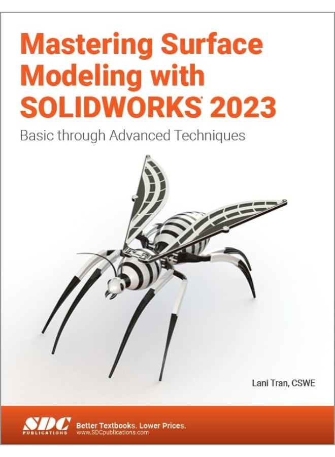 Mastering Surface Modeling with SOLIDWORKS 2023: Basic through Advanced Techniques