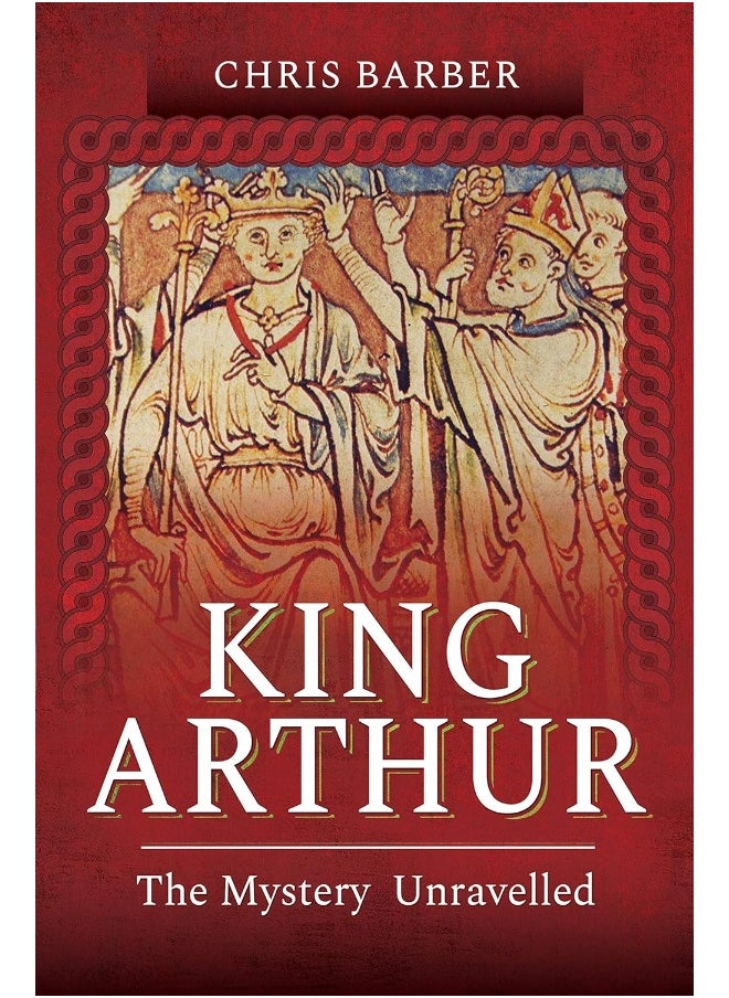 King Arthur: The Mystery Unravelled 