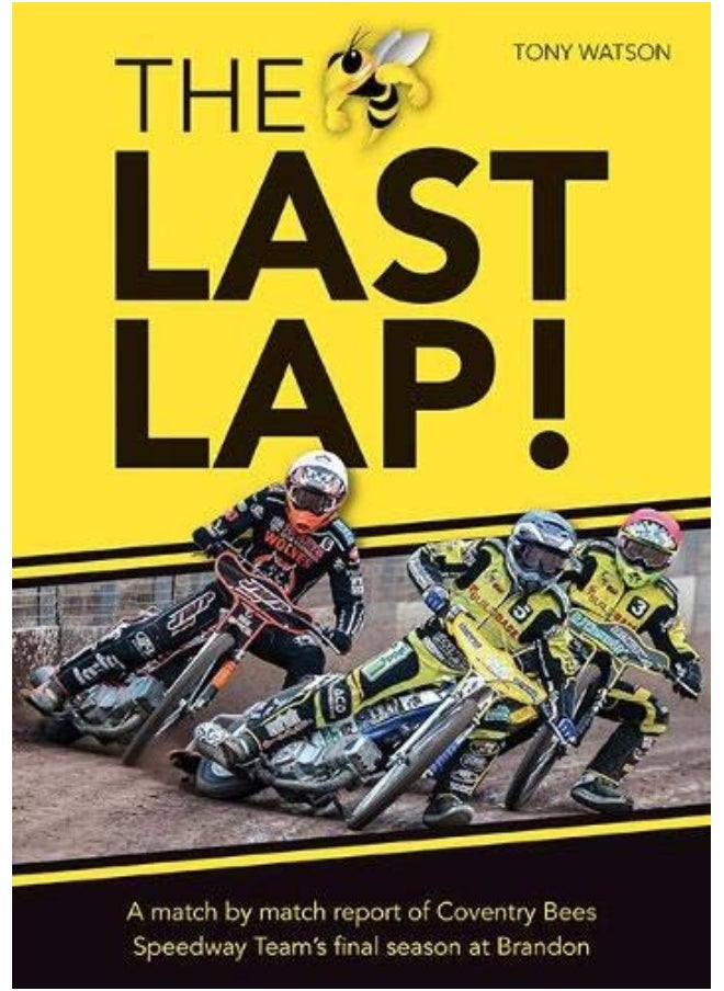 null - The Last Lap!: A Match by Match Report of Coventry Bees Speedway Team's Final Season at Brandon - Image 1