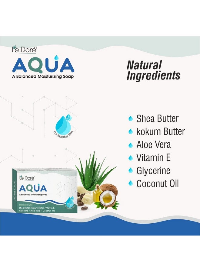 Le Dore Aqua Balanced Moisturizing Soap With Shea Kokum Butter Aloe Vera Vitamin E Glycerine Coconut Oil For All Skin Types Face And Body (75Gm) - Image 4