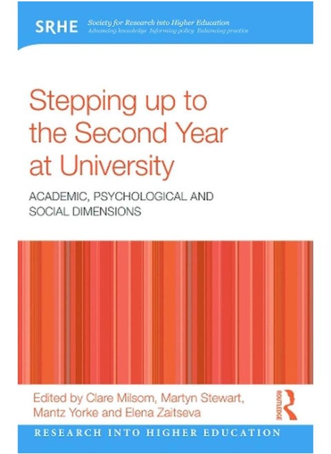 Stepping up to the Second Year at University: Academic, psychological and social dimensions