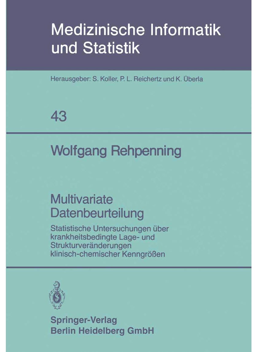 Multivariate Datenbeurteilung: Statistische Untersuchungen über krankheitsbedingte Lage- und Strukturveränderungen klinisch-chemischer Kenngrößen 