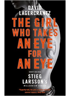 The Girl Who Takes an Eye for an Eye: A Dragon Tattoo story