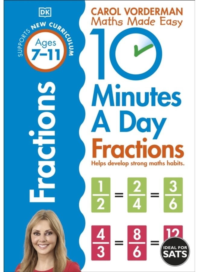 10 Minutes A Day Fractions Ages 7 11 Key Stage 2 Supports the National Curriculum Helps Develop Strong Maths Skills - Paperback