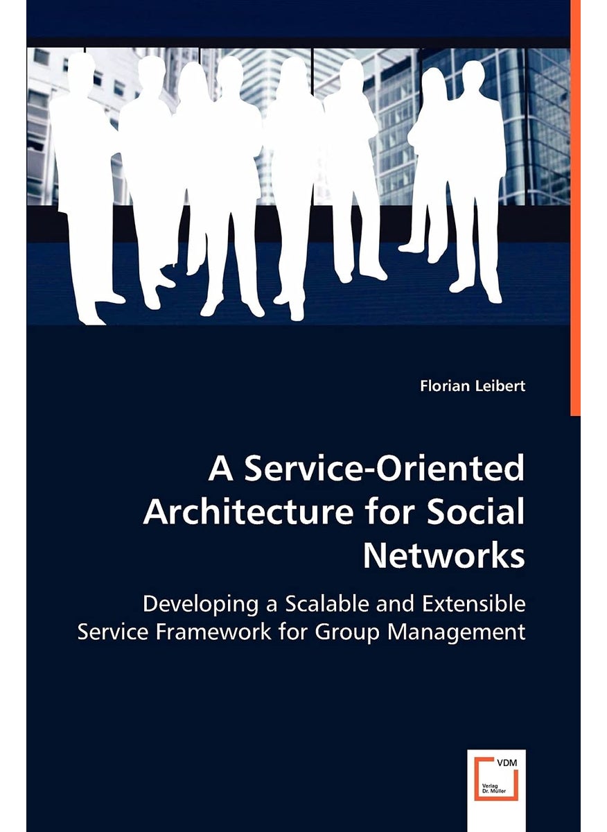 VDM Verlag Dr. Mueller E.K. A Service-Oriented Architecture for Social Networks  - Image 1