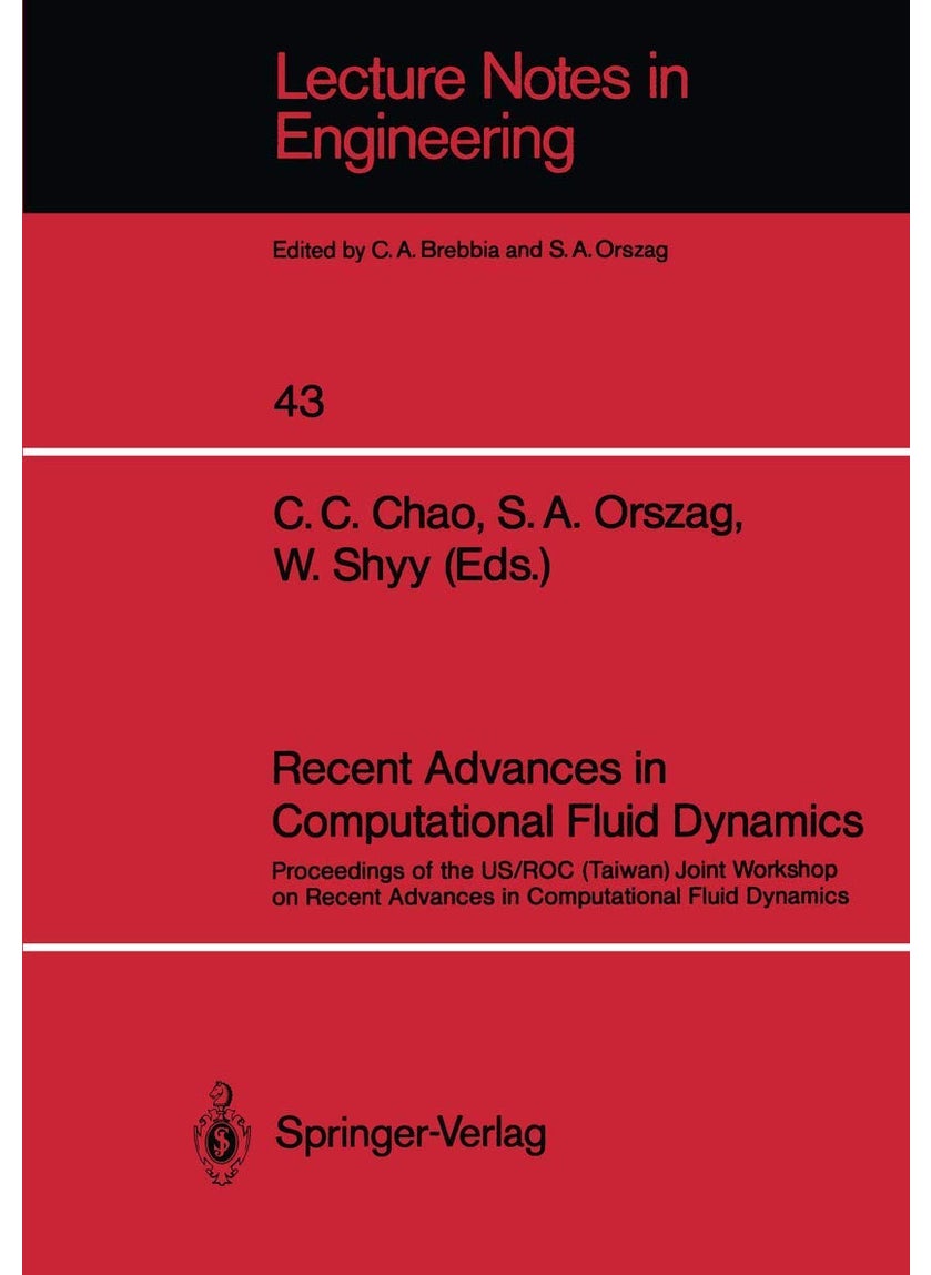 Recent Advances in Computational Fluid Dynamics: Proceedings of the US/ROC (Taiwan) Joint Workshop on Recent Advances in Computational Fluid Dynamics 