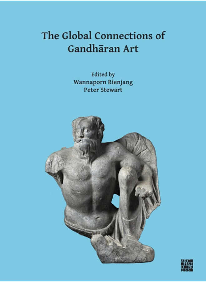 null - The Global Connections of Gandharan Art : Proceedings of the Third International Workshop of the Gandhara Connections Project, University of Oxford, 18th-19th March, 2019 - Image 1