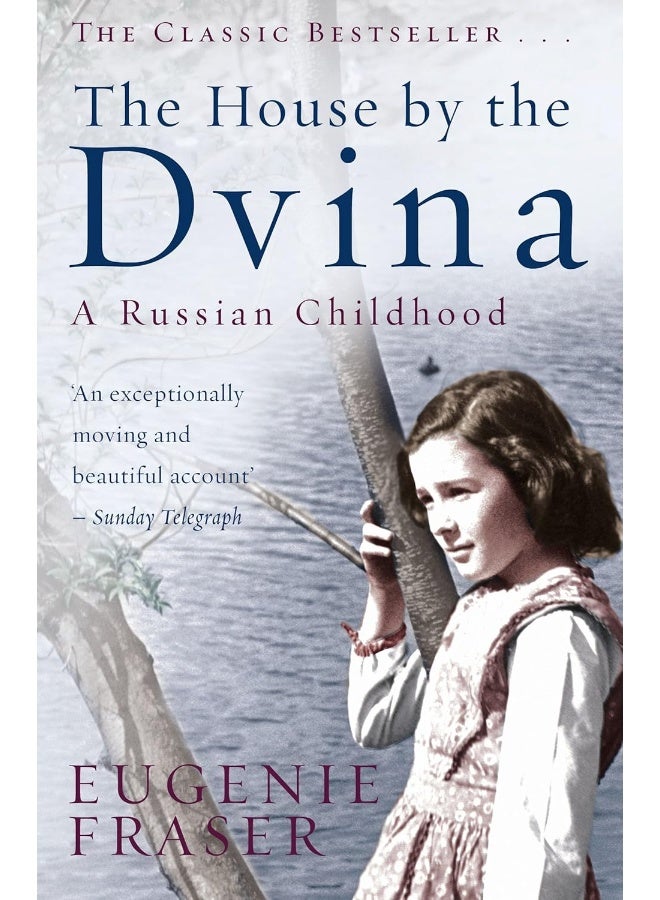 The House by the Dvina: A Russian Childhood