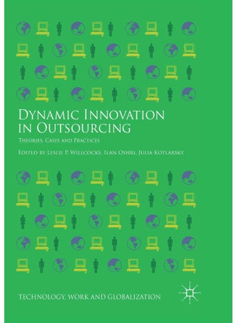 Dynamic Innovation in Outsourcing: Theories, Cases and Practices - pzsku/Z6C8A6D8F6A0A9B0C9924Z/45/1749025649/4f598fe2-3941-4238-a101-8370e4774d78