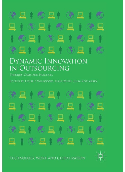 Dynamic Innovation in Outsourcing: Theories, Cases and Practices