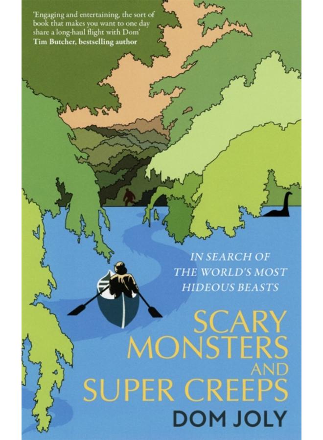 Scary Monsters and Super Creeps : In Search of the World's Most Hideous Beasts 
