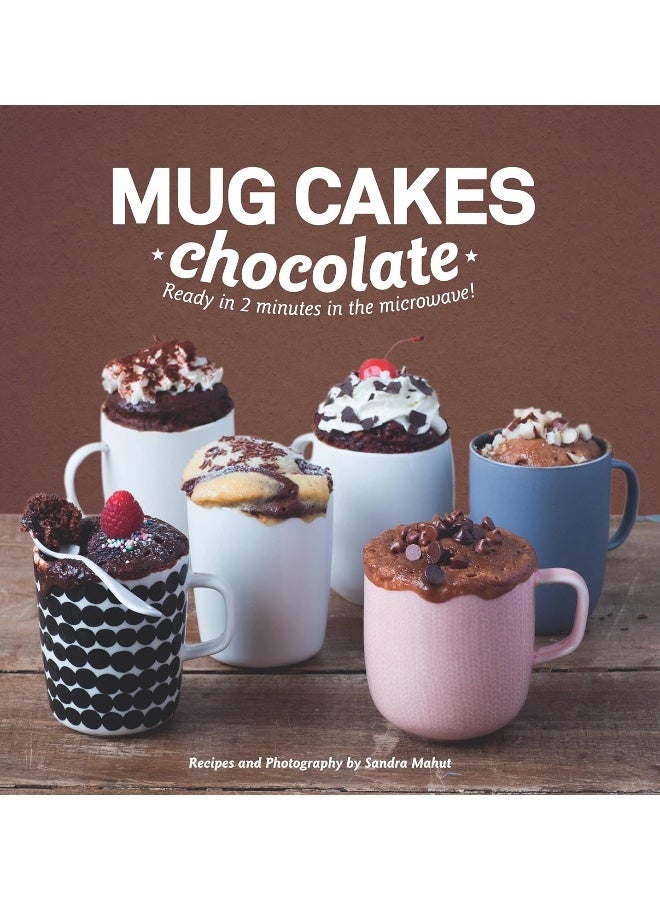 Mug Cakes: Chocolate: Ready in Two Minutes in the Microwave! - Image 1