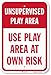 SmartSign SmartSign "Unsupervised Play Area - Use At Own Risk" Sign By  | 12" x 18" 3M Engineer Grade Reflective Aluminum  - Image 2