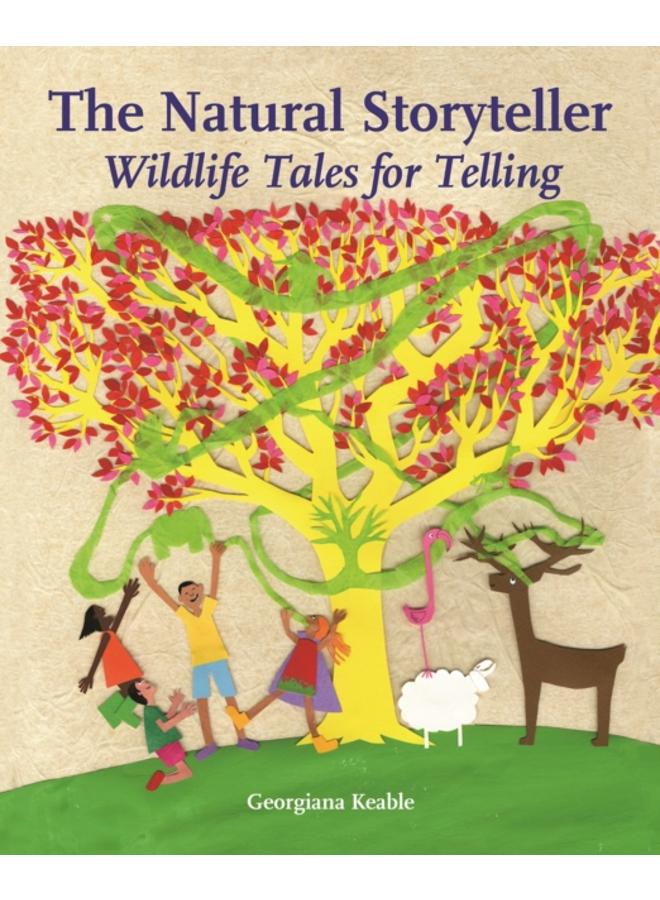 The Natural Storyteller : Wildlife Tales for Telling 