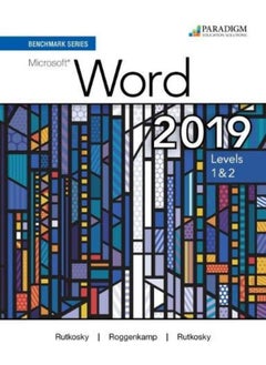 Benchmark Series: Microsoft Word 2019 Levels 1&2: Text, Review and Assessments Workbook and eBook (access code via mail) 