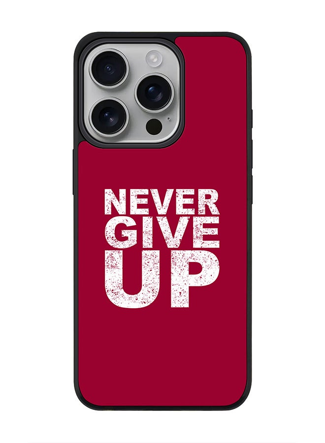 Stylizedd For iPhone 16 Pro Case [Compatible with MagSafe] Slim Magnetic cover Phone Case iPhone 16 Pro -Never ever give up - Image 1