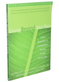 Living Beyond Your Pain: Using Acceptance & Commitment Therapy to Ease Chronic Pain  - Image 3
