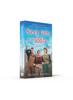 Steel Girls in the Blitz: A BRAND NEW heart-wrenching and emotional WWII saga, set in the Sheffield Blitz - pzsku/Z6CA962BE6C382BFCA4D3Z/45/_/1740733275/98b17df5-e5ce-49dc-a886-ae0611c7d7bc