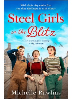 Steel Girls in the Blitz: A BRAND NEW heart-wrenching and emotional WWII saga, set in the Sheffield Blitz - pzsku/Z6CA962BE6C382BFCA4D3Z/45/_/1740733278/adb4bd23-cd40-436f-aa44-9f9fc35c671e