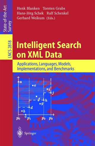 Intelligent Search on XML Data: Applications, Languages, Models, Implementations, and Benchmarks - pzsku/Z6CACBCCEE406B269F7E3Z/45/1749041719/7cd1eaf8-071e-4914-9ce9-185c726a50da