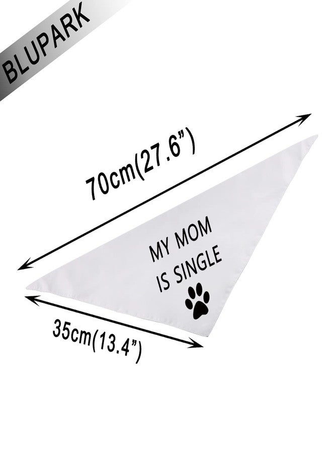 BLUPARK Fun Dog Bandana My Mom/Dad is Single Triangle Dog Scarf Decorations Accessories Puppy Pet Scarves (My Mom is Single) - Image 2