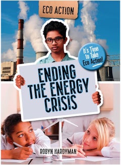 Ending the Energy Crisis: It's Time to Take Eco Action! 