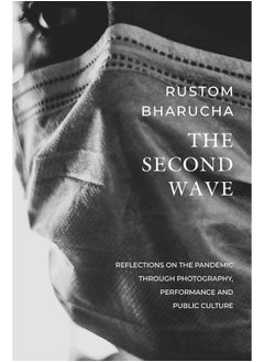 The Second Wave – Reflections on the Pandemic through Photography, Performance and Public Culture 