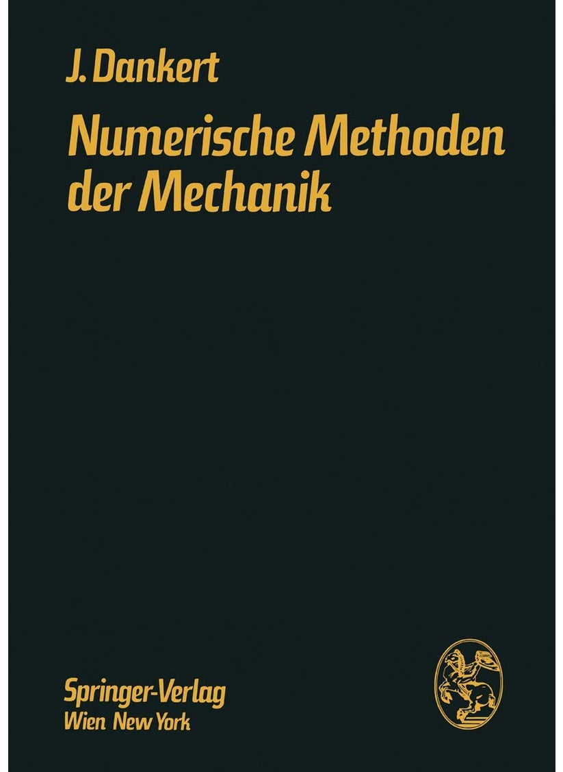 Numerische Methoden der Mechanik: Festigkeits- und Schwingungsberechnung mittels elektronischer Rechentechnik 