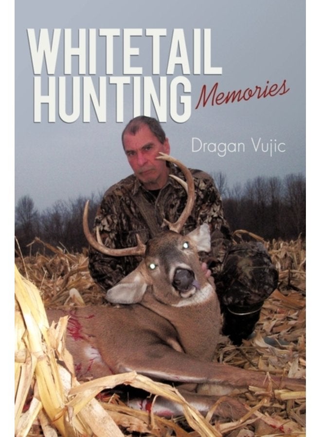 Whitetail Hunting Memories - Paperback
