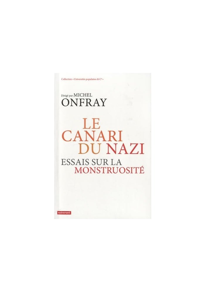 Le canari du : Essais sur la monstruosité