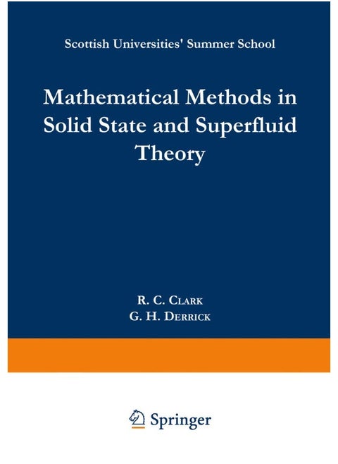Mathematical Methods in Solid State and Superfluid Theory: Scottish Universities' Summer School