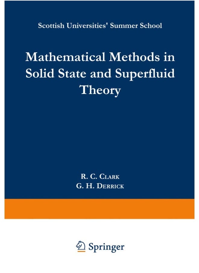 Mathematical Methods in Solid State and Superfluid Theory: Scottish Universities' Summer School 