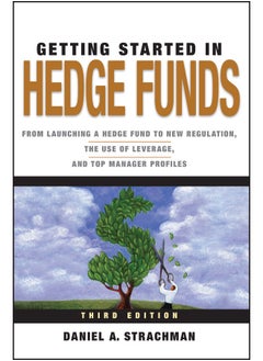 Getting Started in Hedge Funds